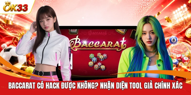 Baccarat có hack được không