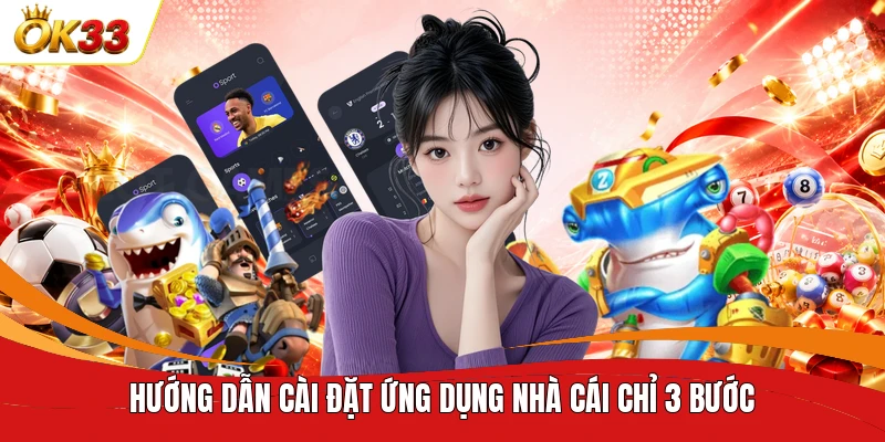Hướng dẫn cài đặt ứng dụng nhà cái chỉ 3 bước