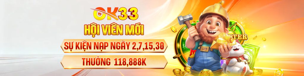 Hội Viên Mới - Sự Kiện Nạp Ngày 2, 7, 15, 30